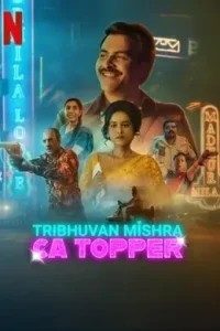 Tribhuvan Mishra CA Topper S01 (2024) (Hindi + English) Dual Audio Completed Web Series HD Tribhuvan Mishra CA Topper S01 (2024) (Hindi + English) Dual Audio Completed Web Series HD