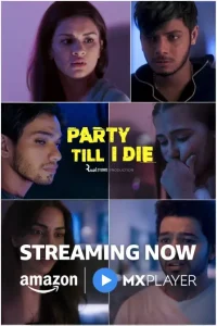 Party Till I Die S01 (2024) Hindi Full Web Series HD Party Till I Die S01 (2024) Hindi Full Web Series HD
