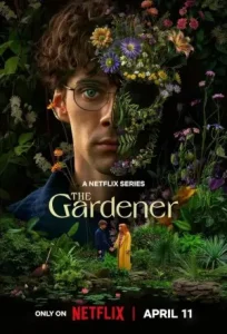 The Gardener S01 2025 Full Web Series HD The Gardener S01 2025 Full Web Series HD
